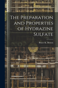 Preparation and Properties of Hydrazine Sulfate