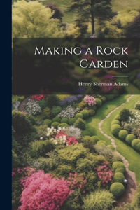 Making a Rock Garden