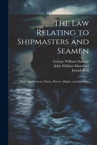 law Relating to Shipmasters and Seamen