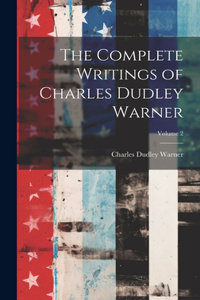 Complete Writings of Charles Dudley Warner; Volume 2