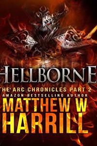 Hellborne (The ARC Chronicles Book 2)
