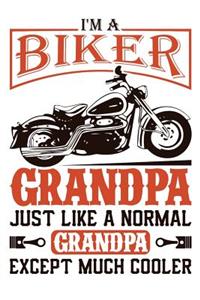 I'm A Biker Grandpa Just Like A Normal Grandpa Except Much Cooler