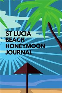 St Lucia Beach Honeymoon Journal