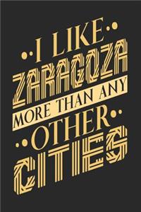 I Like Zaragoza More Than Any Other Cities