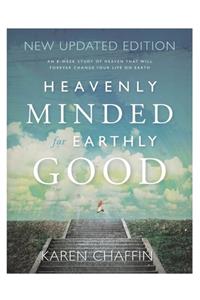 Heavenly Minded for Earthly Good