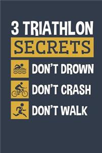 3 Triathlon Secrets Don't Drown Don't Crash Don't Walk