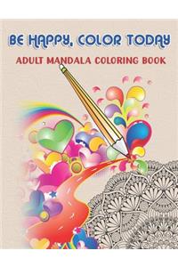 Be Happy, Color Today