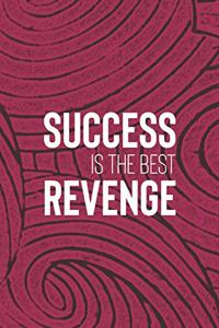 Success Is The Best Revenge