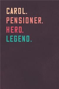 Carol. Pensioner. Hero. Legend.