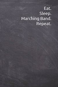 Eat Sleep Marching Band Repeat