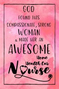 God Found this Strong Woman & Made Her an Awesome Home Health Care Nurse