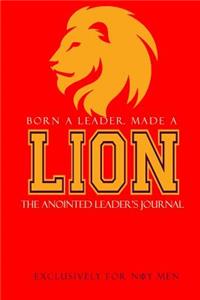 Born a Leader, Made a Lion
