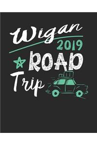 Wigan Road Trip 2019