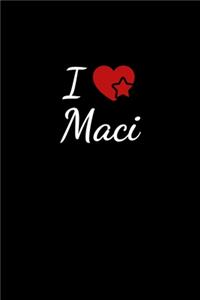 I love Maci