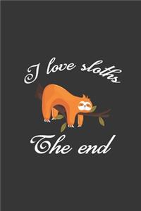 I Love Sloths The End