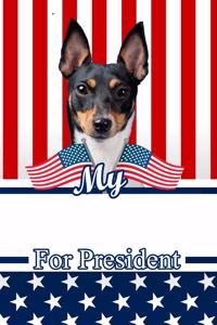 My Toy Fox Terrier for President