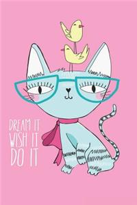 Dream It Wish It Do It