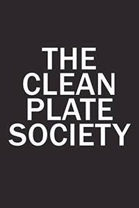 The Clean Plate Society