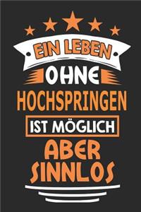 Ein Leben ohne Hochspringen ist möglich aber sinnlos