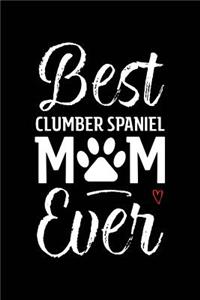 Best Clumber Spaniel Mom Ever