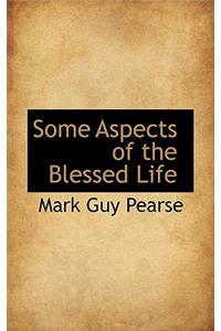 Some Aspects of the Blessed Life