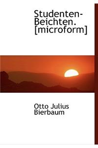 Studenten-Beichten. [Microform]