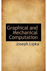 Graphical and Mechanical Computation