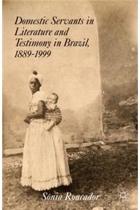 Domestic Servants in Literature and Testimony in Brazil, 1889-1999