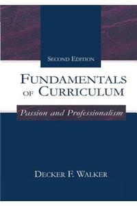 Fundamentals of Curriculum: Passion and Professionalism