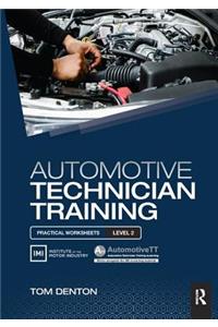 Automotive Technician Training: Practical Worksheets Level 2