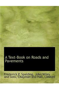 A Text-Book on Roads and Pavements