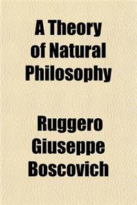 A Theory of Natural Philosophy