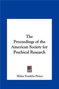 The Proceedings of the American Society for Psychical Research