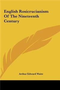 English Rosicrucianism of the Nineteenth Century