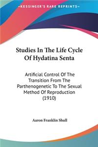 Studies in the Life Cycle of Hydatina Senta