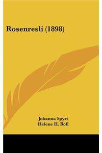Rosenresli (1898)