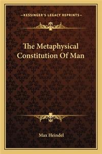 The Metaphysical Constitution Of Man