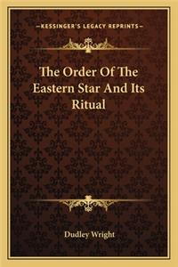 Order of the Eastern Star and Its Ritual