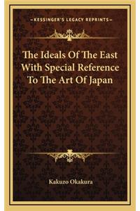 The Ideals of the East with Special Reference to the Art of Japan