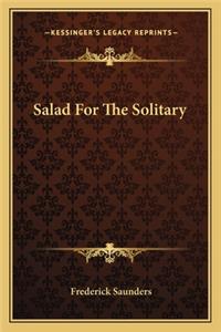 Salad for the Solitary