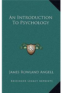 An Introduction to Psychology