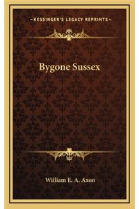 Bygone Sussex