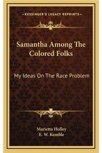 Samantha Among the Colored Folks