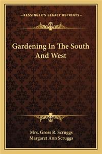 Gardening In The South And West