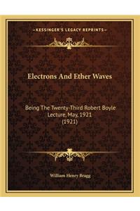 Electrons And Ether Waves