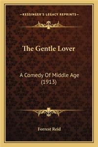 Gentle Lover the Gentle Lover