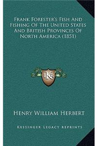 Frank Forester's Fish and Fishing of the United States and British Provinces of North America (1851)