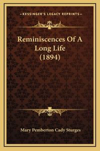 Reminiscences Of A Long Life (1894)