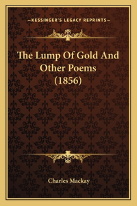 Lump Of Gold And Other Poems (1856)
