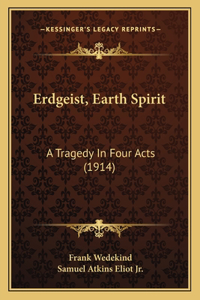 Erdgeist, Earth Spirit